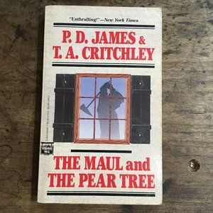 The Maul and The Pear Tree by P.D. James & T.A. Critchley
